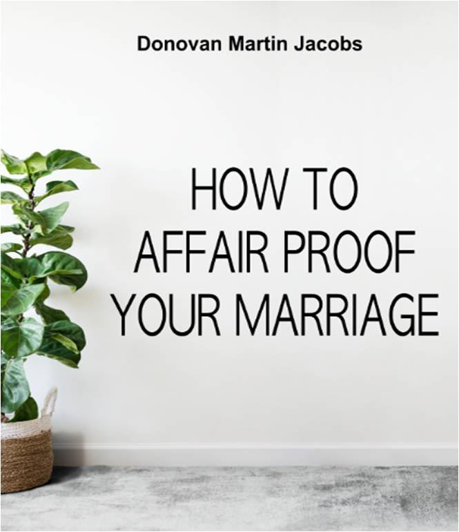 Affair Proof your Marriage by Dr. Donovan Jacpbs